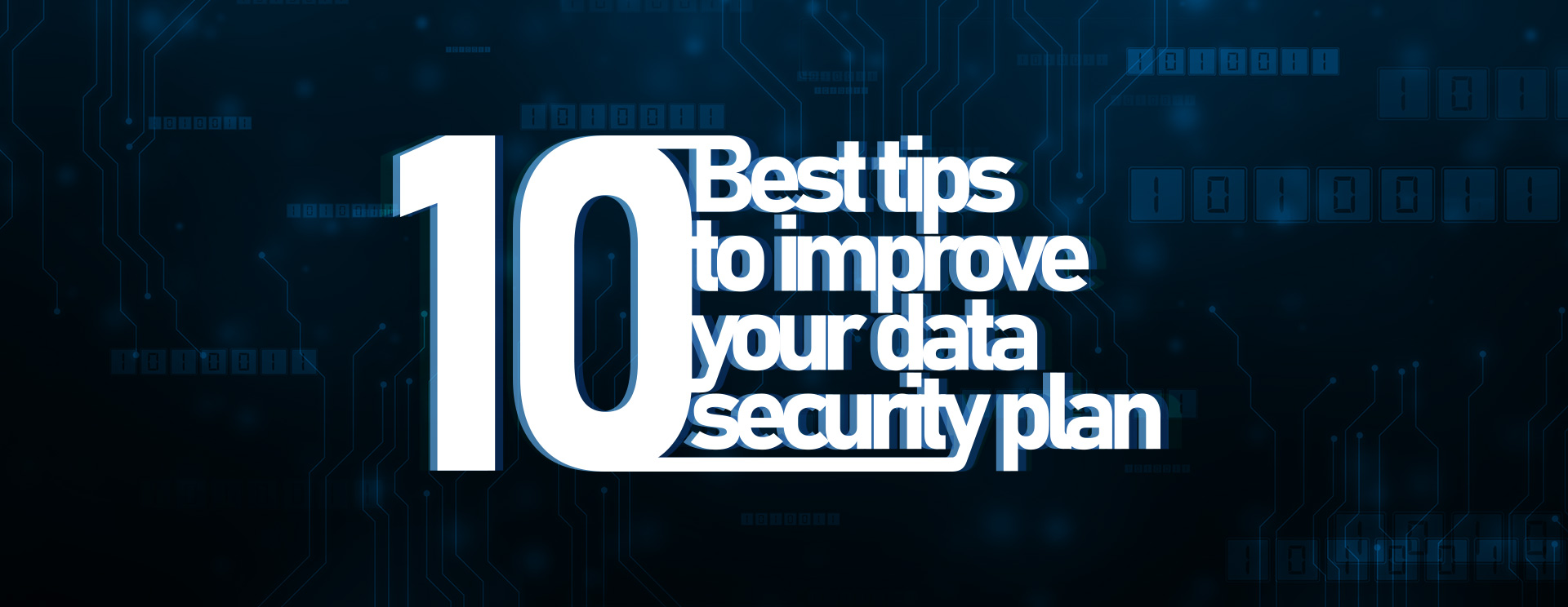 10 Best Tips to Improve Your Data Security Plan