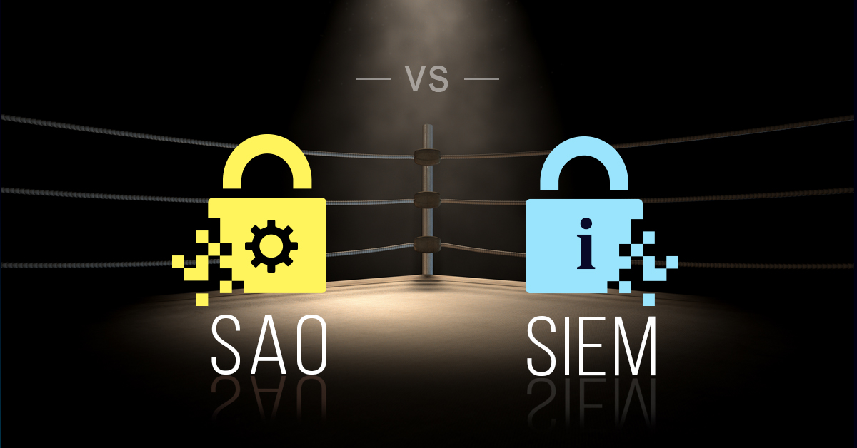 SAO vs SIEM SAO vs SIEM