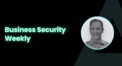 Business Security Weekly and Tony Kelly
