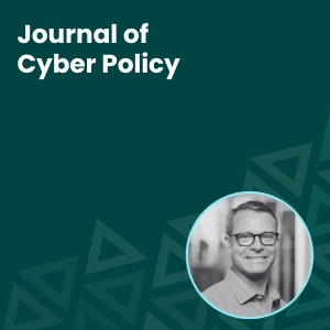 John Wilson - Journal of Cyber Policy