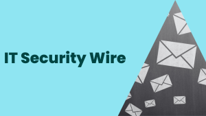 IT Security Wire