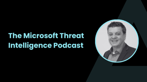 Microsoft Threat Intelligence Podcast