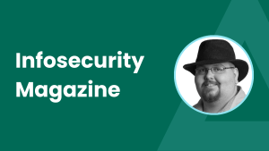 Infosecurity Magazine featuring Tyler Reguly
