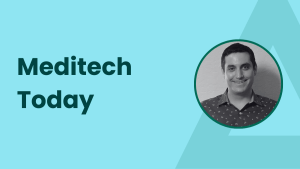 Meditech Today featuring Adam Burns