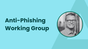 Anti-Phishing Working Group featuring John Wilson