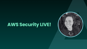 AWS Security Live featuring Amy Zolla