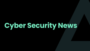 Cyber Security News