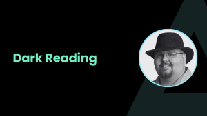Dark Reading featuring Tyler Reguly