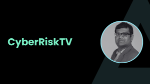 CyberRiskTV featuring Rohit Dhamankar