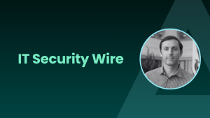 IT Security Wire featuring Cary Hudgins