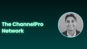 The ChannelPro Network and Faraz Siraj